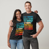 Maak me niet mijn Football gebruiken de Spelen van T-shirt (Unisex)