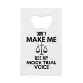 Maak me niet mijn Proefstem Sarcasm van het Mock g Creditkaart Flessenopener (Achterkant)