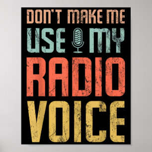 Maak me niet mijn radio stem gebruiken Funny Quote Poster