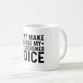 Maak me niet Mijn Stem van de Ontwerper van het We Koffiemok (Voorkant rechts)