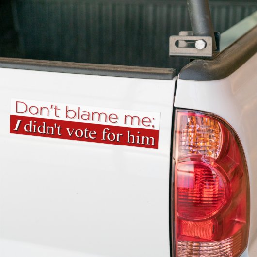 Maak me niet schuldig, ik bumpersticker (Op Truck)