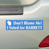 Maak me niet schuldig! Ik heb voor BARRETT gestemd Bumpersticker (Op auto)