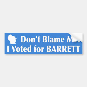 Maak me niet schuldig! Ik heb voor BARRETT gestemd Bumpersticker
