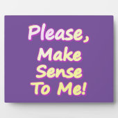 "Maak me verstandig, alsjeblieft!" Cute Design. Be Fotoplaat (Voorkant)