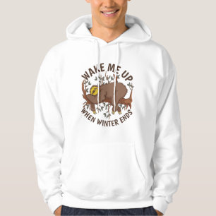Maak me wakker als de winter eindigt Grappige luia Hoodie