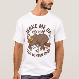 Maak me wakker als de winter eindigt Grappige luia T-shirt