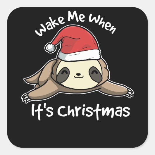 Maak me wakker als het kerst luiaard snoep is vierkante sticker (Voorkant)