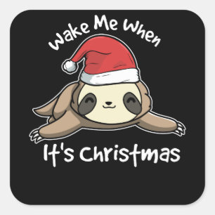 Maak me wakker als het kerst luiaard snoep is vierkante sticker