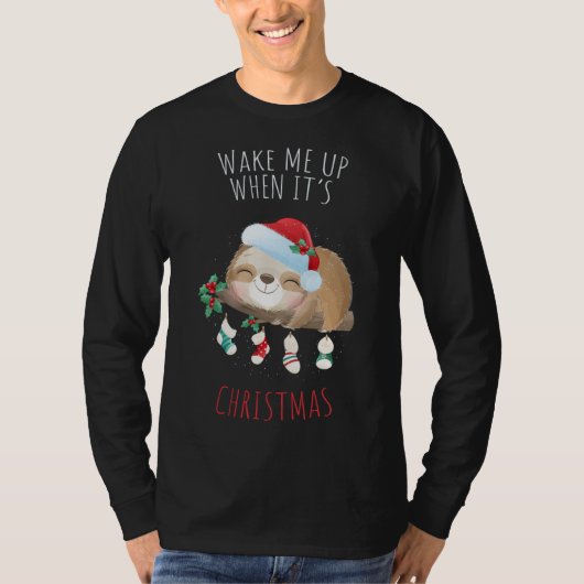 Maak me wakker als het kerst Schattige is Sloth Sn T-shirt (Voorkant)