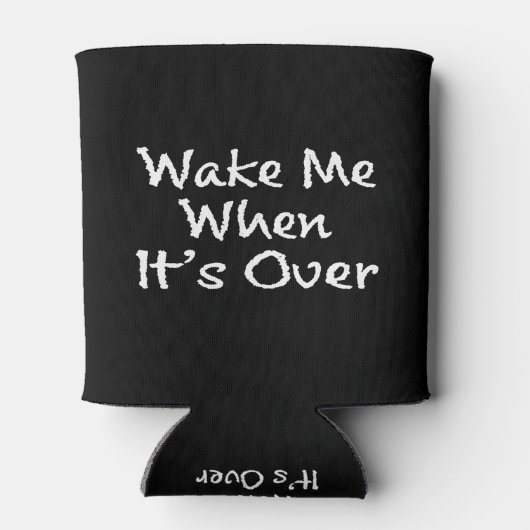 MAAK ME WAKKER ALS HET TE GRAPPIG QUARANTAINE GEZE BLIKJESKOELER (Achterkant)