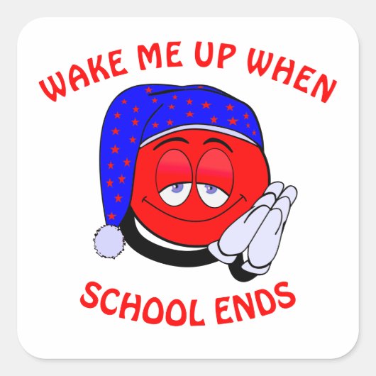 Maak me wakker als school een grappige emoji stopt vierkante sticker (Voorkant)