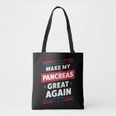 Maak Mijn Alvleesklier Groot Again Suikerziekte Be Tote Bag (Voorkant)