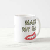Maak Mijn Dag Koffiemok (Voorkant rechts)