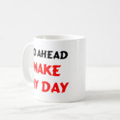 maak mijn dag koffiemok (Voorkant links)