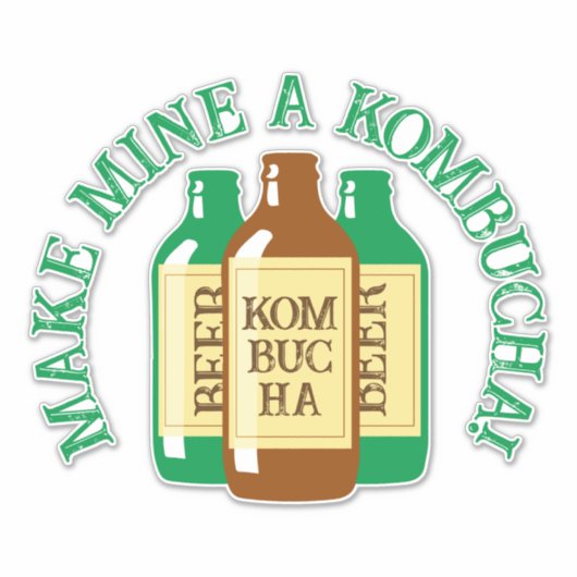 Maak mijn een Kombucha Tea Drinker Quote Sticker (Voorkant)