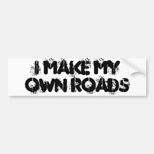 Maak Mijn Eigen Wegen Bumpersticker (Voorkant)