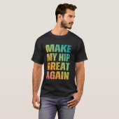 Maak mijn heup weer geweldig, grappige gebroken he t-shirt (Voorkant volledig)