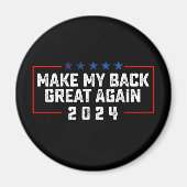 Maak mijn rug weer geweldig 2024 Trump verkiezing Magneet (Voorkant)