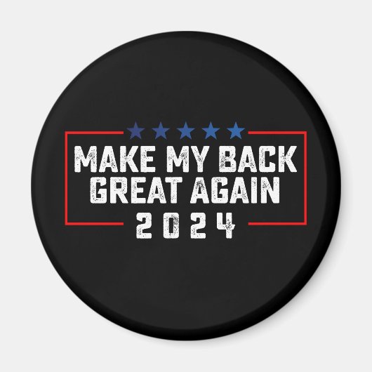 Maak mijn rug weer geweldig 2024 Trump verkiezing Magneet (Voorkant)