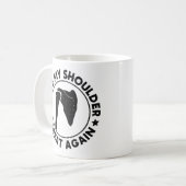 Maak mijn schouder weer geweldig grappig schouderl koffiemok (Voorkant links)
