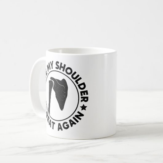 Maak mijn schouder weer geweldig grappig schouderl koffiemok (Voorkant links)