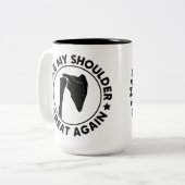 Maak mijn schouder weer geweldig grappig schouderl tweekleurige koffiemok (Voorkant links)