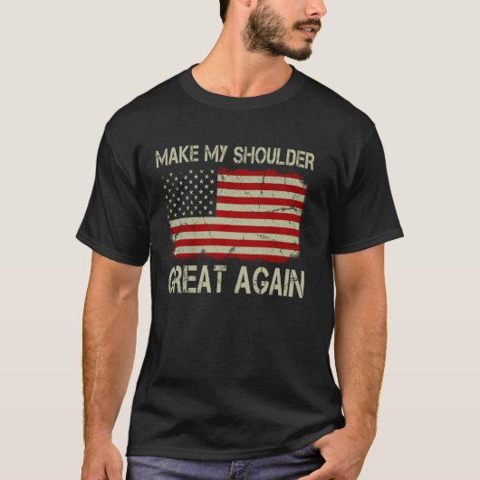 Maak Mijn Schouder Weer Groot Funny Schouderoperat T-shirt (Voorkant)