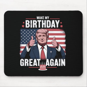 Maak Mijn Verjaardag Geweldig Again Funny Trump Muismat