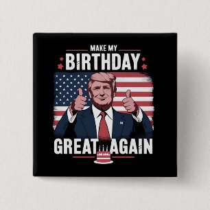 Maak Mijn Verjaardag Weer Groot Lollig Trump Vierkante Button 5,1 Cm