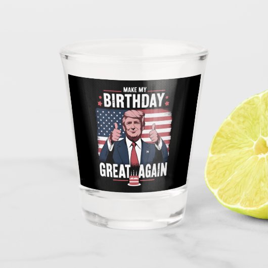 Maak mijn verjaardag weer leuk Trump Shot Glas (Voorkant)