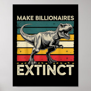 Maak miljardairs uitgestorven grappig sarcastisch  poster