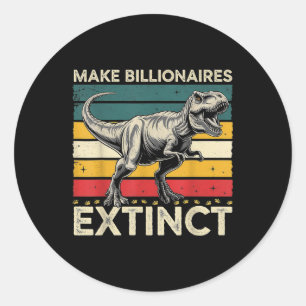 Maak miljardairs uitgestorven grappig sarcastisch  ronde sticker