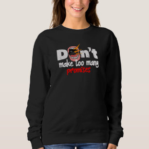 maak niet te veel sweatshirt