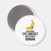 Maak nooit oogcontact tijdens het eten van een ban magneet (Voorkant / Achterkant)
