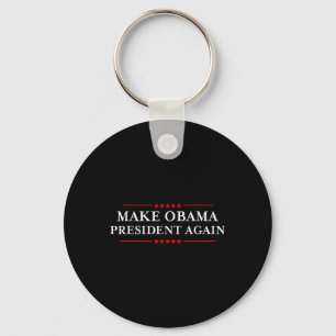 Maak Obama President opnieuw Shirt - Grappig Antit Sleutelhanger