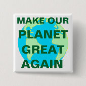 MAAK ONZE PLANEET NOGMAALS GROOT - VIERKANTE BUTTON 5,1 CM (Voorkant)