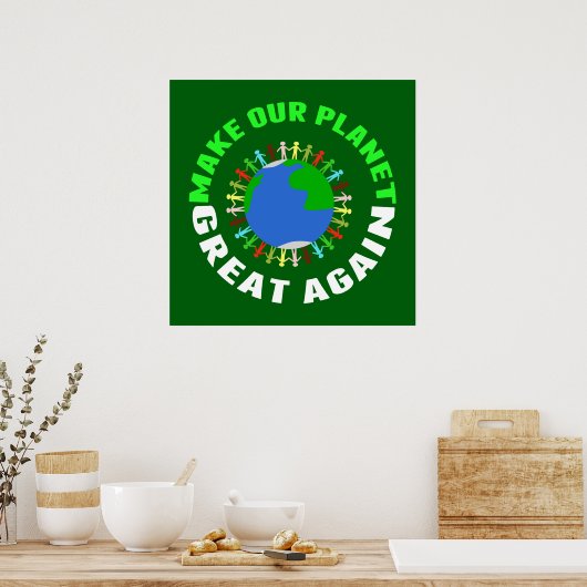 Maak onze planeet weer geweldig poster (Keuken)