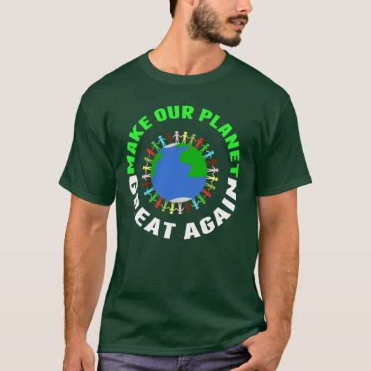 Maak onze planeet weer geweldig t-shirt (Voorkant)