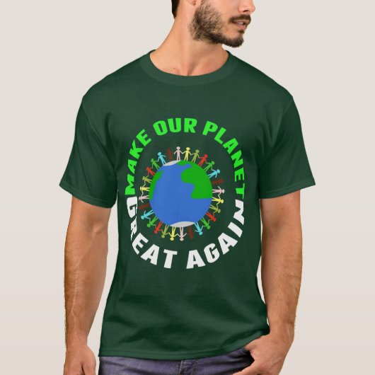 Maak onze planeet weer geweldig t-shirt (Voorkant)