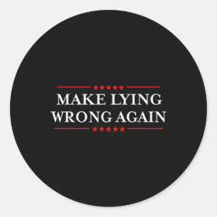 Maak opnieuw liegen verkeerd _ Gift Resist Racisme Ronde Sticker