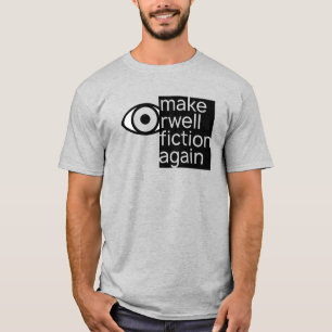 Maak Orwell Fictie Weer T-shirt