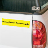 Maak Orwell weer fictie Bumpersticker (Op Truck)