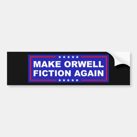 Maak Orwell Weer Fictie Bumpersticker (Voorkant)