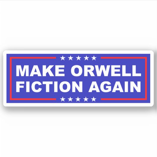 Maak Orwell Weer Fictie Sticker (Voorkant)