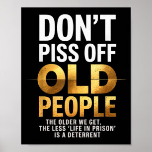 Maak Oude Mensen Niet Kwaad Grappige Senior Humor Poster