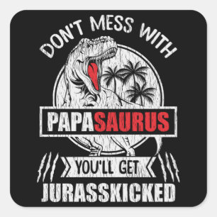 Maak Papasaurus Niet Boos Grappig Papa Opa Cadeau Vierkante Sticker