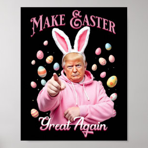 Maak Pasen Groot Again Funny Trump Konijn Lente J Poster