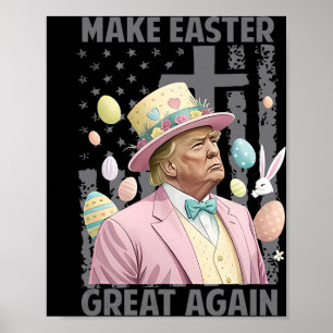 Maak Pasen weer geweldig Grappig Trump President O Poster