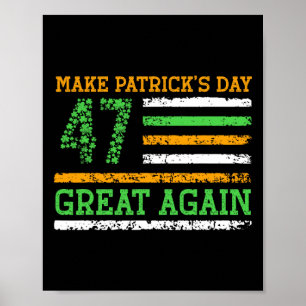Maak Patricks Day weer geweldig 47 Trump Patrick's Poster