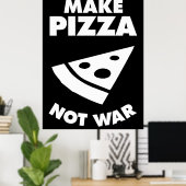 Maak Pizza geen oorlog Poster (Thuiskantoor)